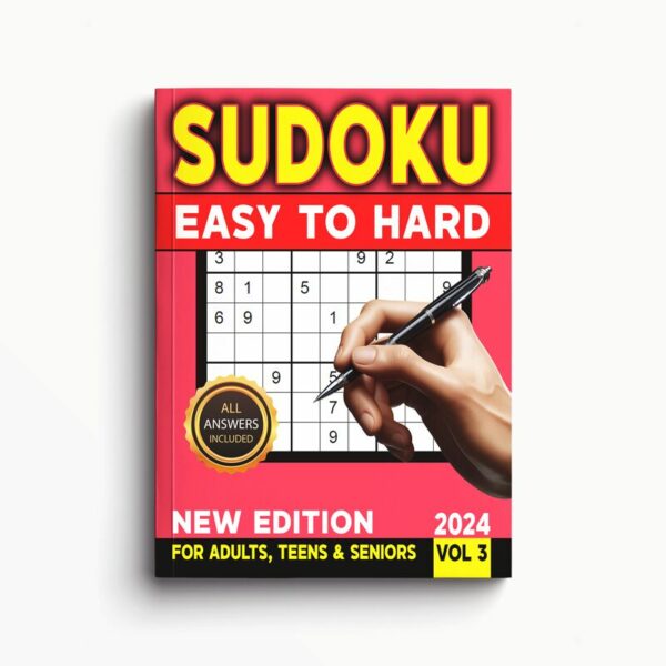 Sudoku Easy To Hard For Adults Teens and Seniors Book Volume 3