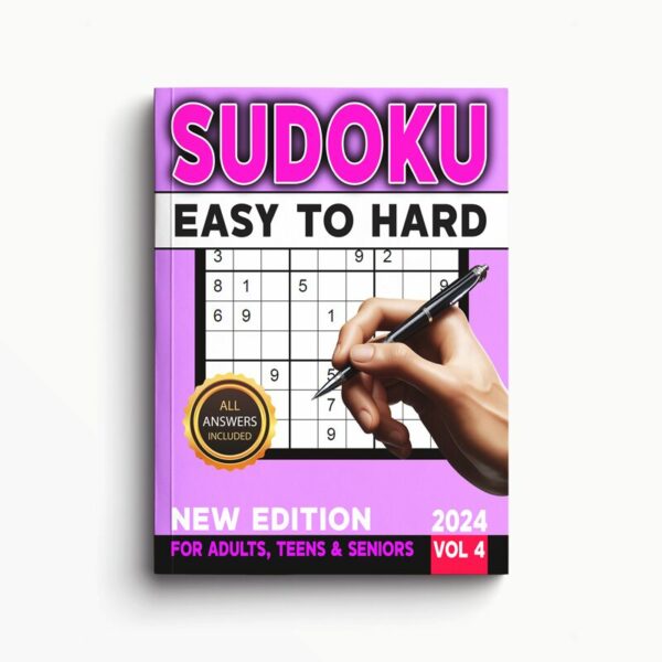 Sudoku Easy To Hard For Adults Teens and Seniors Book Volume 4